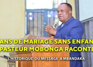 39ANS DE MARIAGE SANS ENFANTS, L’HISTORIQUE DU MESSAGE À MBANDAKA ● PAST. MICHEE MOBONGA
