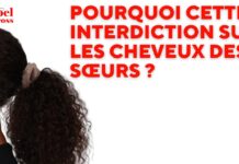 POURQUOI EST-IL FORMELLEMENT INTERDIT AUX SŒURS DE SE COUPER LES CHEVEUX ? JAET JUVI DÉCRYPTE !