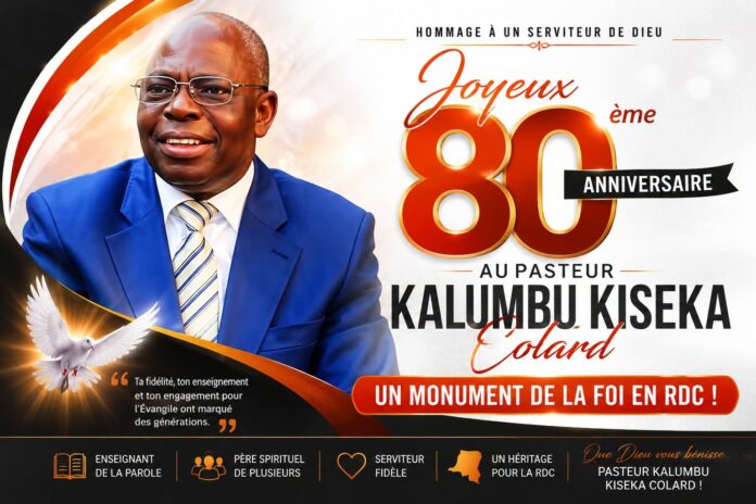 HOMMAGE JOYEUX 80ÈME ANNIVERSAIRE AU PASTEUR KALUMBU KISEKA COLARD, UN MONUMENT DE LA FOI EN RDC !